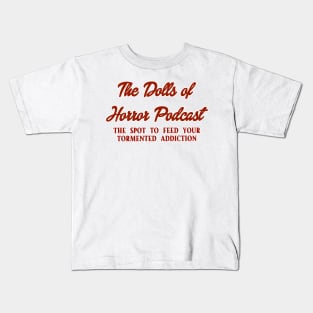 The Dolls of Horror Podcast White Font Logo (Designed by JASON SHEPARD) Kids T-Shirt